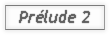 Prélude 2